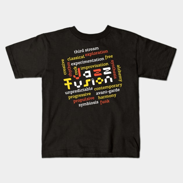 Jazz Fusion Creative Typographic Concept Kids T-Shirt by jazzworldquest